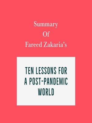 cover image of Summary of Fareed Zakaria's Ten Lessons for a Post-Pandemic World